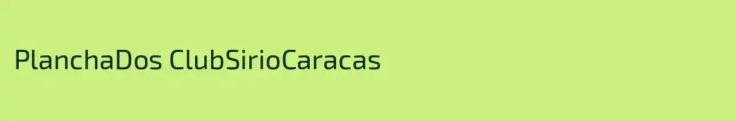 PlanchaDos ClubSirioCaracas